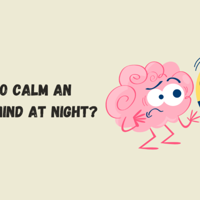 How to Calm an Anxious Mind at Night