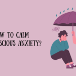 How to Calm Subconscious Anxiety