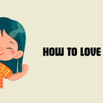 How to Love Life