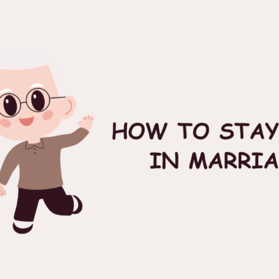 How to Stay Happy in Marriage