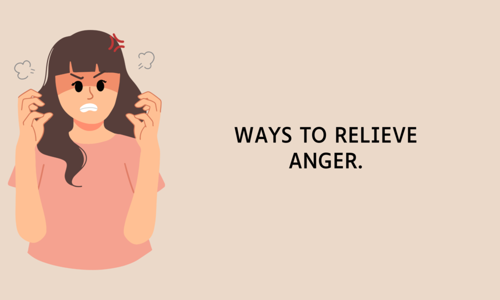 Ways to Relieve Anger