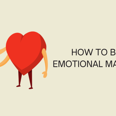 How to Build Emotional Maturity