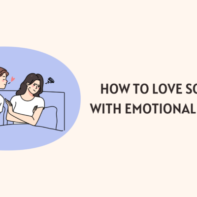 How to Love Someone with Emotional Trauma