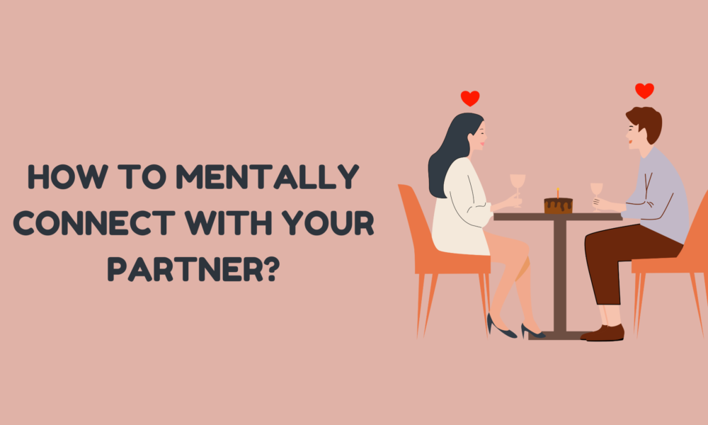 How to Mentally Connect with Your Partner