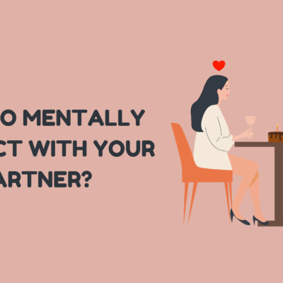 How to Mentally Connect with Your Partner