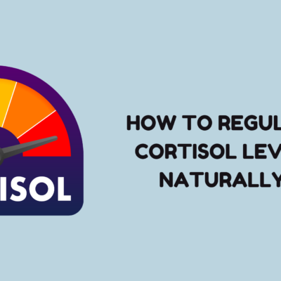 How to Regulate Cortisol Levels Naturally