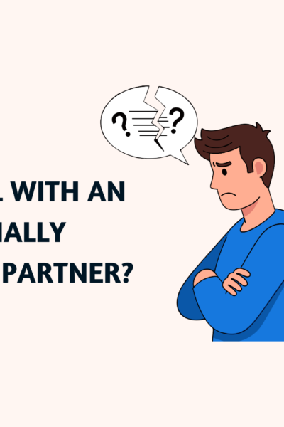 How to Deal with an Emotionally Unavailable Partner