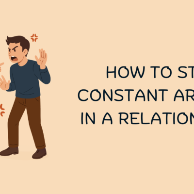 How to Stop Constant Arguing in a Relationship