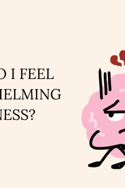Why Do I Feel Overwhelming Sadness