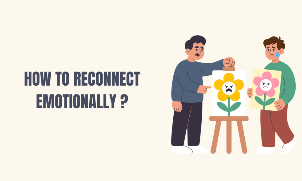 How To Reconnect Emotionally